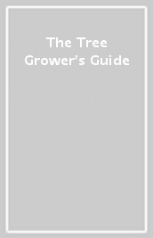 The Tree Grower s Guide