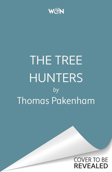 The Tree Hunters - Thomas Pakenham