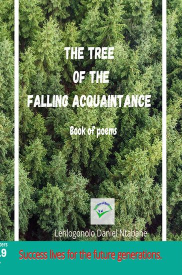 The Tree Of The Falling Acquaintance - Lehlogonolo Daniel Ntabane - Èmit Yonah