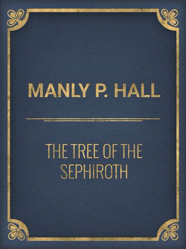 The Tree of the Sephiroth - Manly P. Hall