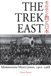 The Trek East: Mormonism Meets Japan, 19011968