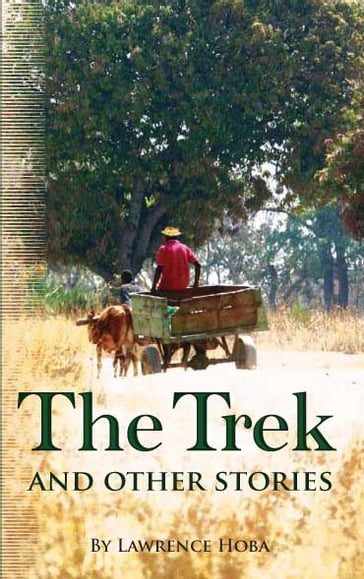 The Trek and Other Stories - Lawrence Hoba