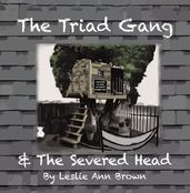 The Triad Gang and the Severed Head