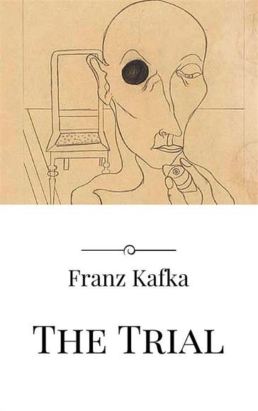 The Trial - Franz Kafka