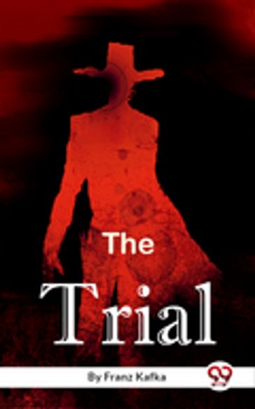 The Trial - Franz Kafka