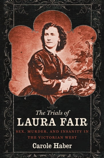 The Trials of Laura Fair - Carole Haber