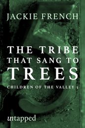 The Tribe Who Sang to Trees