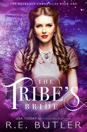 The Tribe's Bride (The Necklace Chronicles Book One) - R.E. Butler