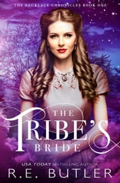The Tribe s Bride (The Necklace Chronicles Book One)