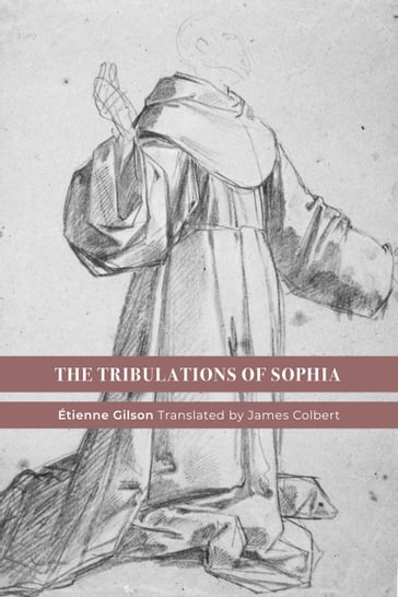 The Tribulations of Sophia - Etienne Gilson