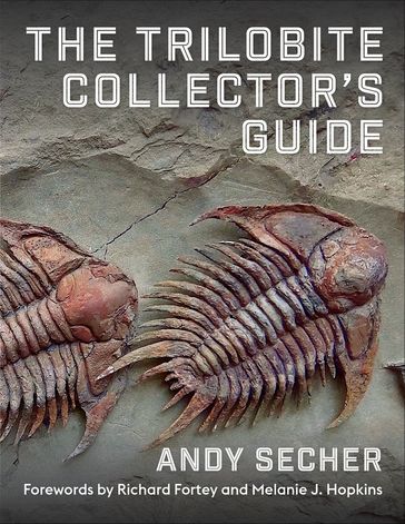 The Trilobite Collector's Guide - Andy Secher