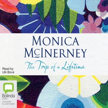 The Trip of a Lifetime - Monica McInerney