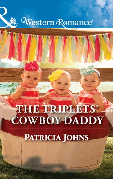 The Triplets' Cowboy Daddy (Mills & Boon Western Romance) (Hope, Montana, Book 5) - Patricia Johns