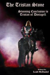 The Tristan Stone (Conclusion of Tristan of Dintagell)