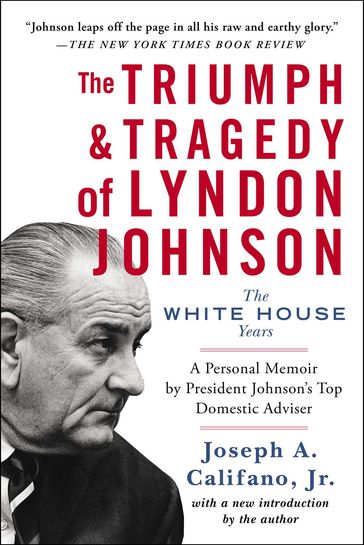 The Triumph & Tragedy of Lyndon Johnson - Joseph A. Califano Jr.