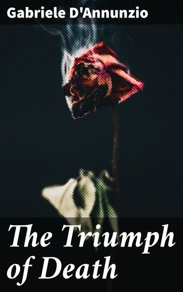 The Triumph of Death - Gabriele D