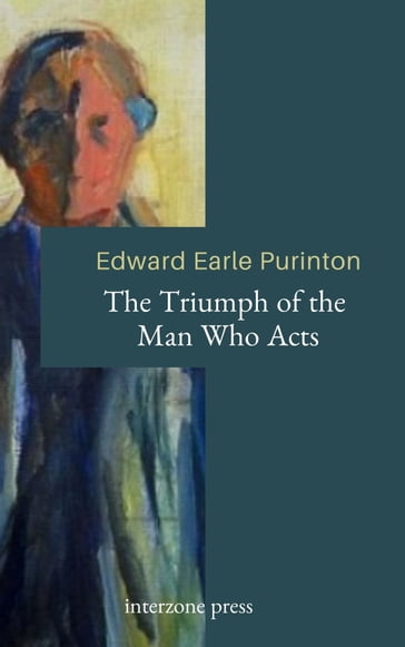 The Triumph of the Man Who Acts - Edward Earle Purinton