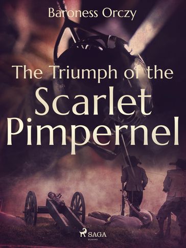 The Triumph of the Scarlet Pimpernel - Emmuska Orczy