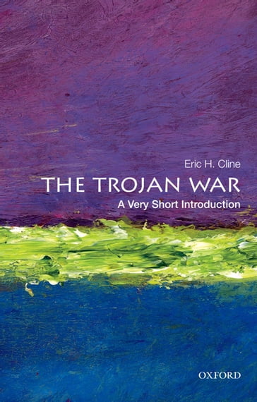 The Trojan War: A Very Short Introduction - Eric H. Cline