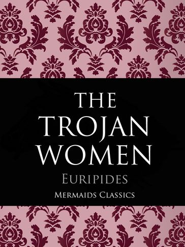The Trojan Women of Euripides - Euripides