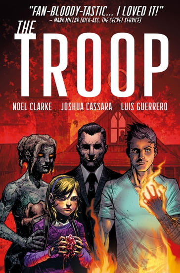 The Troop - Joshua Cassara - Luis Guerrero - Noel Clarke