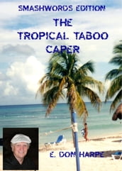 The Tropical Taboo Caper