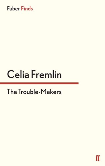 The Trouble-Makers - Celia Fremlin