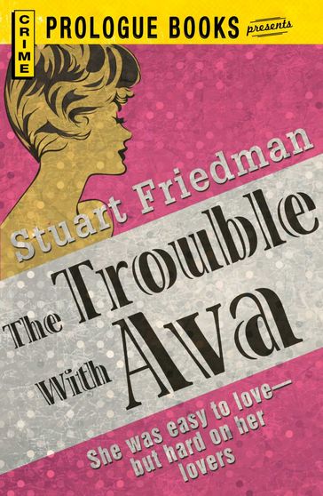 The Trouble With Ava - Stuart Friedman