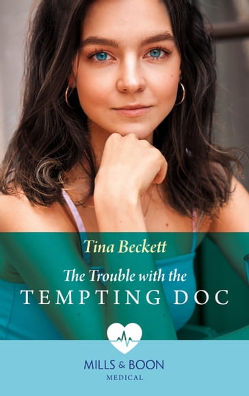 The Trouble With The Tempting Doc (New York Bachelors' Club, Book 2) (Mills & Boon Medical) - Tina Beckett