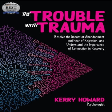 The Trouble With Trauma - Kerry Howard