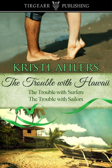 The Trouble with Hawaii Duet - Kristi Ahlers