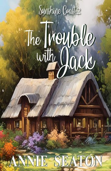 The Trouble with Jack - Annie Seaton