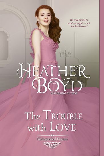 The Trouble with Love - Heather Boyd