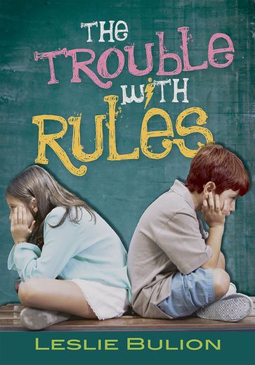 The Trouble with Rules - Leslie Bulion