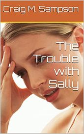 The Trouble with Sally