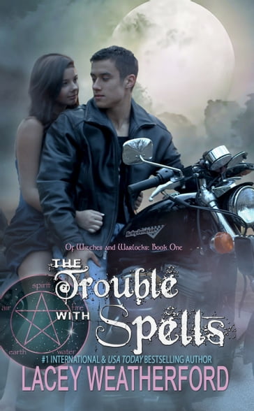 The Trouble with Spells - Lacey Weatherford