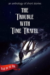 The Trouble with Time Travel