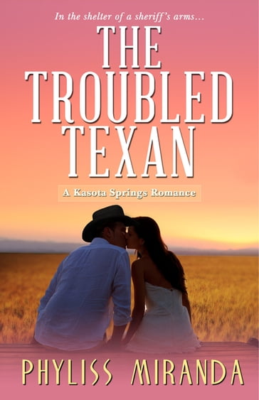 The Troubled Texan - Phyliss Miranda