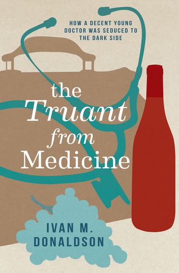 The Truant From Medicine - Ivan Donaldson