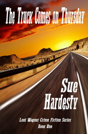 The Truck Comes on Thursday - Sue Hardesty