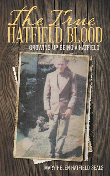 The True Hatfield Blood - Mary Helen Hatfield Seals