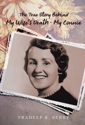 The True Story Behind My Wife s Death - My Connie