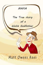 The True Story of a Welsh Godfather - all episodes