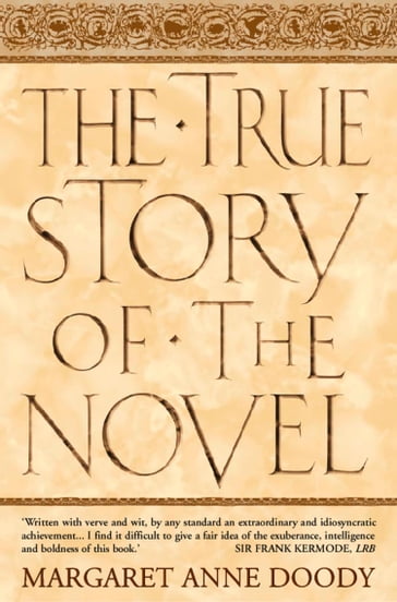 The True Story of the Novel (Text Only) - Margaret Anne Doody