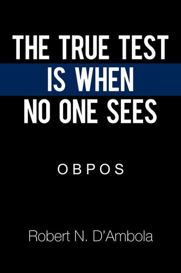 The True Test Is When No One Sees - Robert N. DAmbola
