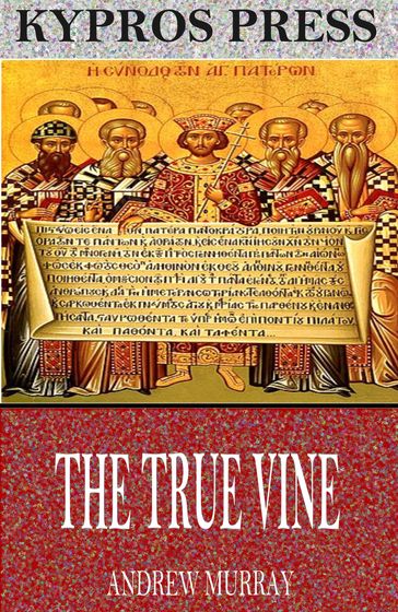 The True Vine - Andrew Murray