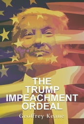 The Trump Impeachment Ordeal
