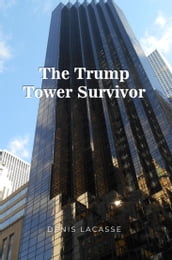 The Trump Tower Survivor