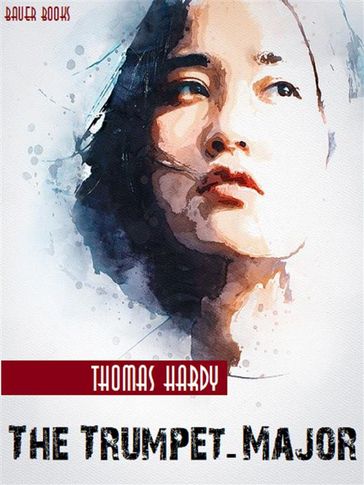 The Trumpet-Major - Bauer Books - Hardy Thomas