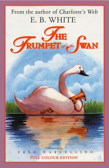 The Trumpet of the Swan - E. B. White